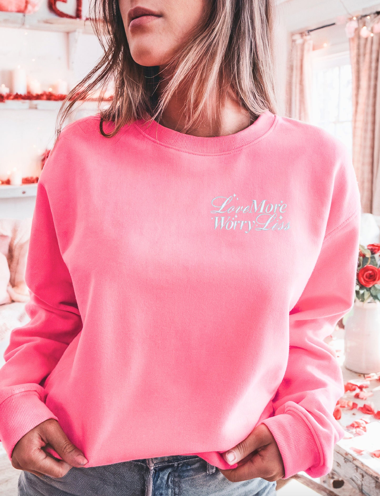 Blonde Ambition Love More Worry Less Crewneck